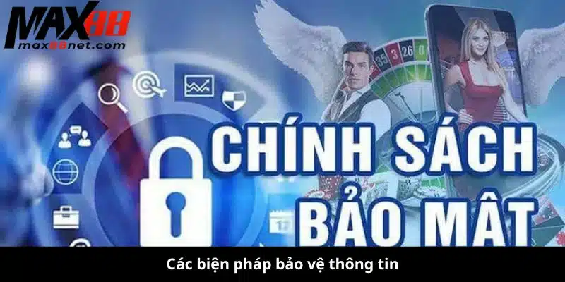 Chính Sách Bảo Mật MAX88 – Bảo Vệ Dữ Liệu & Quyền Riêng Tư Của Bạn 3 chính sách bảo mật MAX88