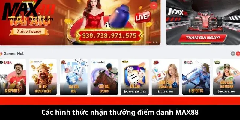 Nhận Thưởng Điểm Danh MAX88 – Ưu Đãi Hấp Dẫn Mỗi Ngày! 2 Các hình thức nhận thưởng điểm danh MAX88