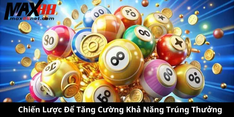 Xổ số điện toán – Cách chơi, giải thưởng và mẹo trúng lớn 3 Chiến Lược Để Tăng Cường Khả Năng Trúng Thưởng