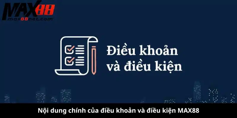 Điều Khoản và Điều Kiện MAX88 – Quy Định & Chính Sách Quan Trọng 2 điều khoản và điều kiện MAX88